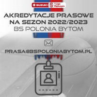 Akredytacje prasowe na mecze BS Polonii Bytom - informacja dla mediów
