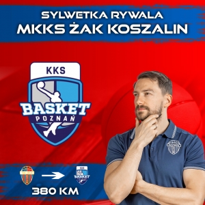 Rywal oczami Adama Bączyńskiego - ENEA Basket Poznań